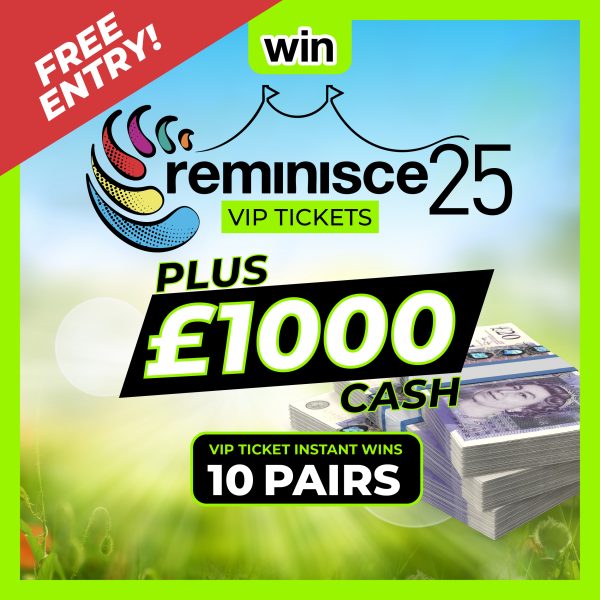 Free Entry - £1000 End Prize + Reminisce VIP Tickets Instant Wins