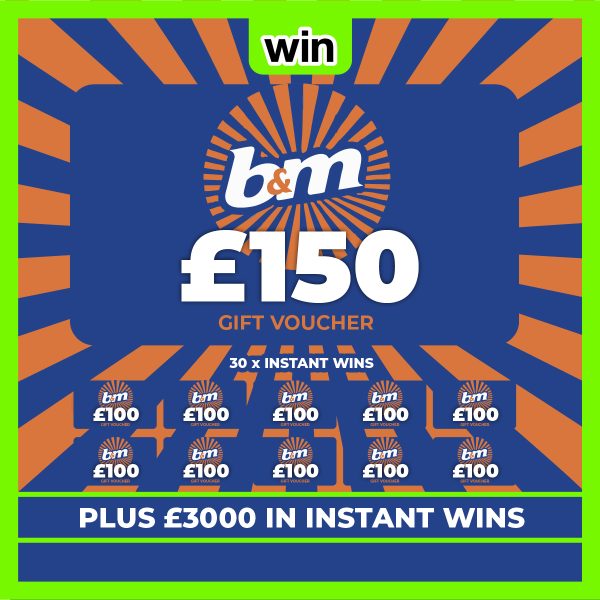 B&M £150 Gift Card + 30 x £100 Gift Cards & £3000 Instant Wins