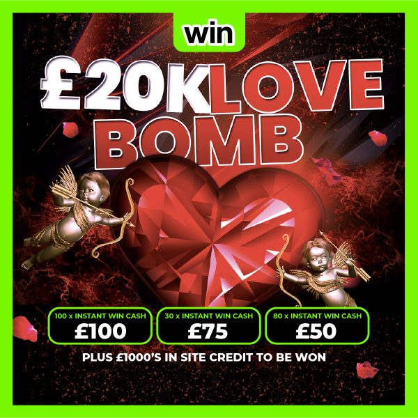 £20K Love Bomb -  Instant Win Prize Pot