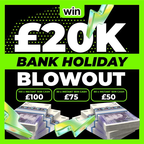 £20K Bank Holiday Blowout - Instant Win Generator