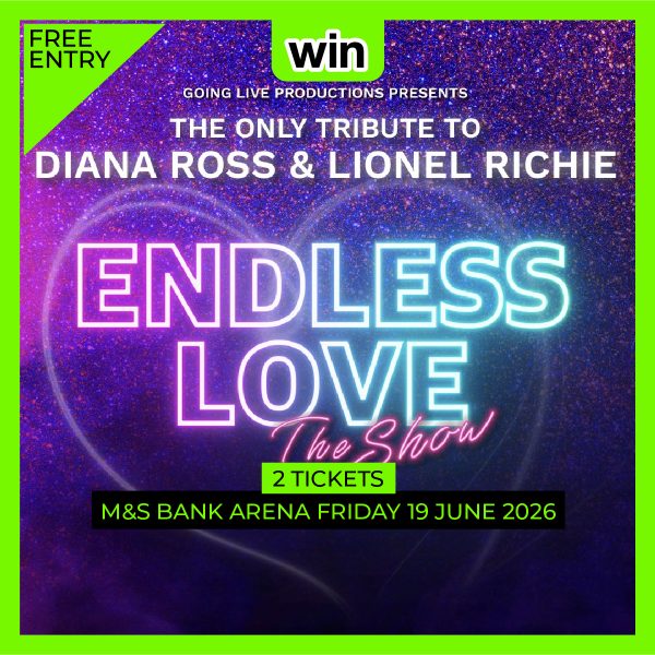 Free Entry - Endless Love The Show (19th June) - 2 Tickets